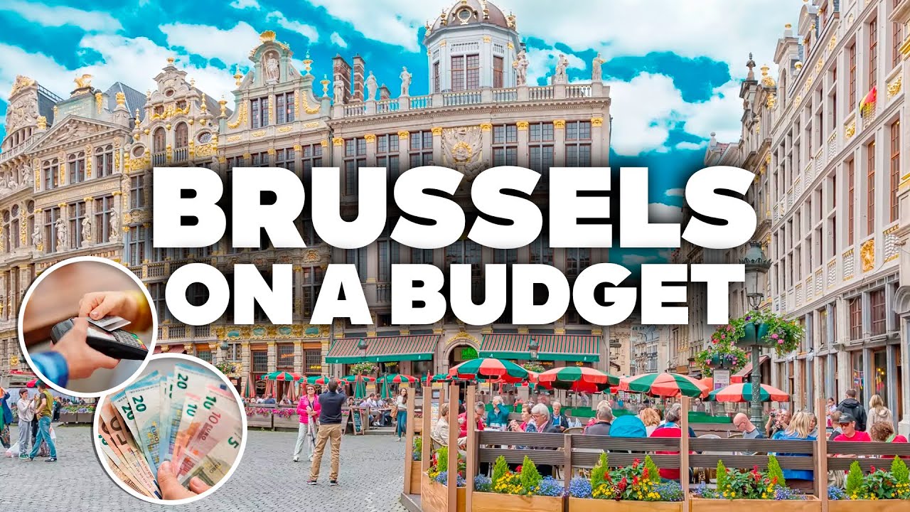 BRUSSELS ON A BUDGET! What to Do for Free and how to Save Money