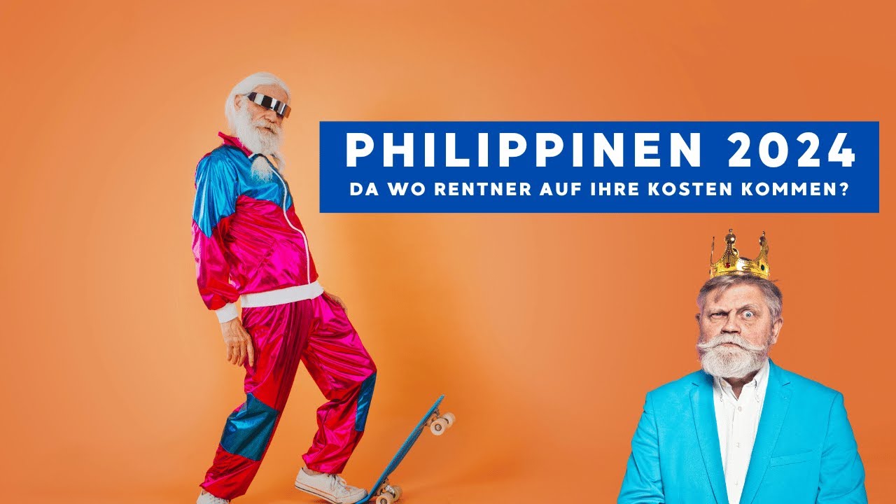 Die Philippinen &ndash; Wo Rentner voll auf ihre Kosten kommen? Vorteile vs. Nachteile.
