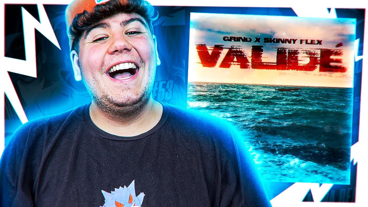 REACCIONO a GRIND Ft SKINNY FLEX - VALIDÉ