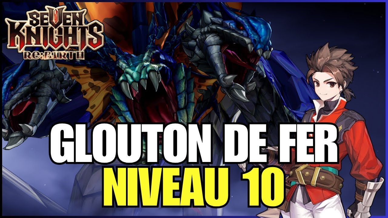 GLOUTON DE FER NIVEAU 10 - 7K REBIRTH