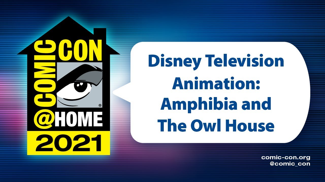 Disney Television Animation: Amphibia and The Owl House | Comic-Con@Home 2021