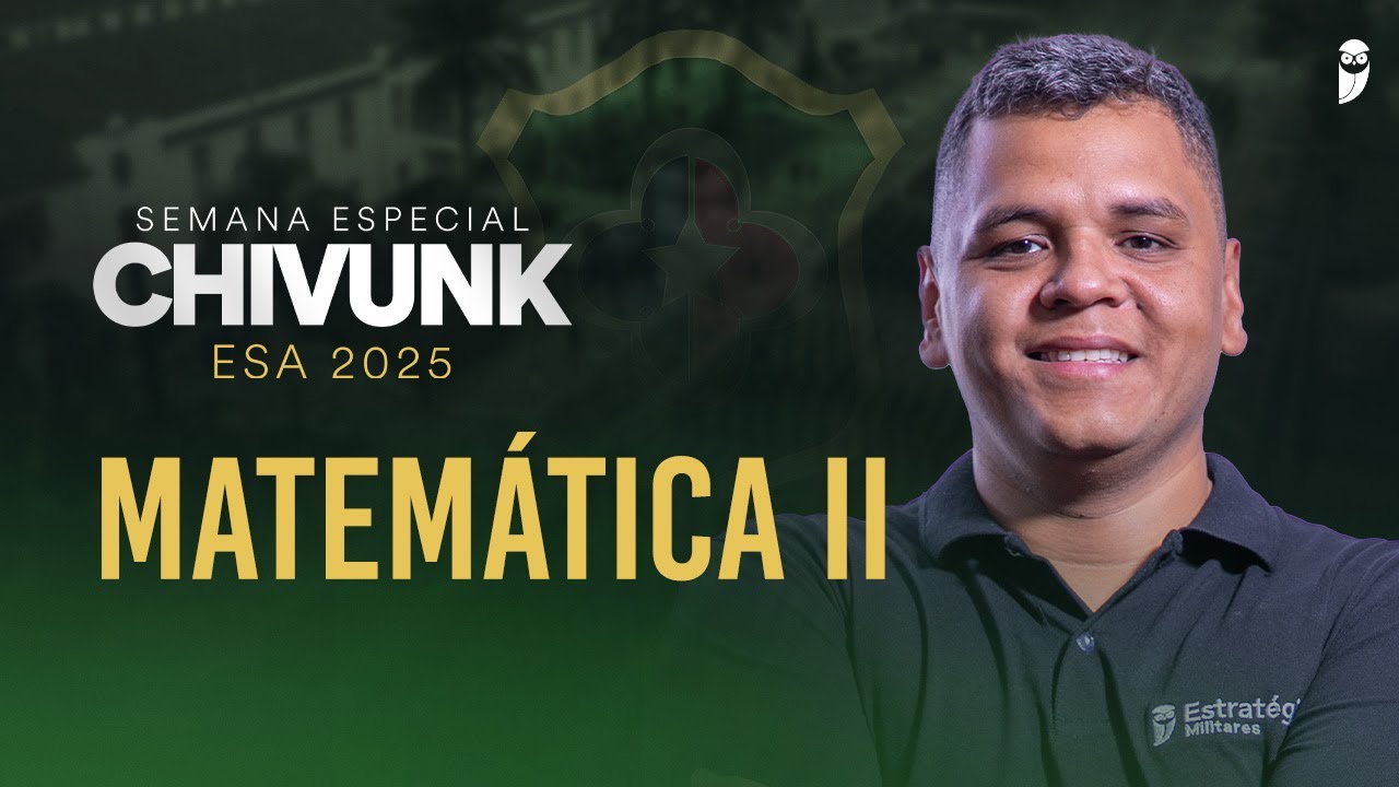 Semana Especial Chivunk - Operação Sargento - ESA 2025 - Matemática - Prof. Thiago Esquian