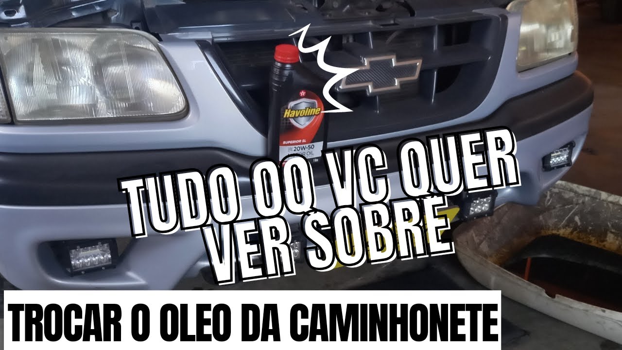 Como trocar o oleo do motor da caminhonete em casa? Chevrolet S10 2.2 2.4