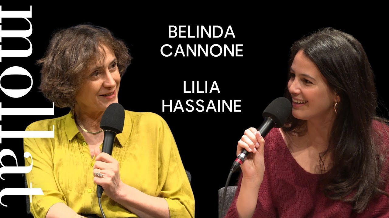 Belinda Cannone et Lilia Hassaine - Comment écrivent les écrivains
