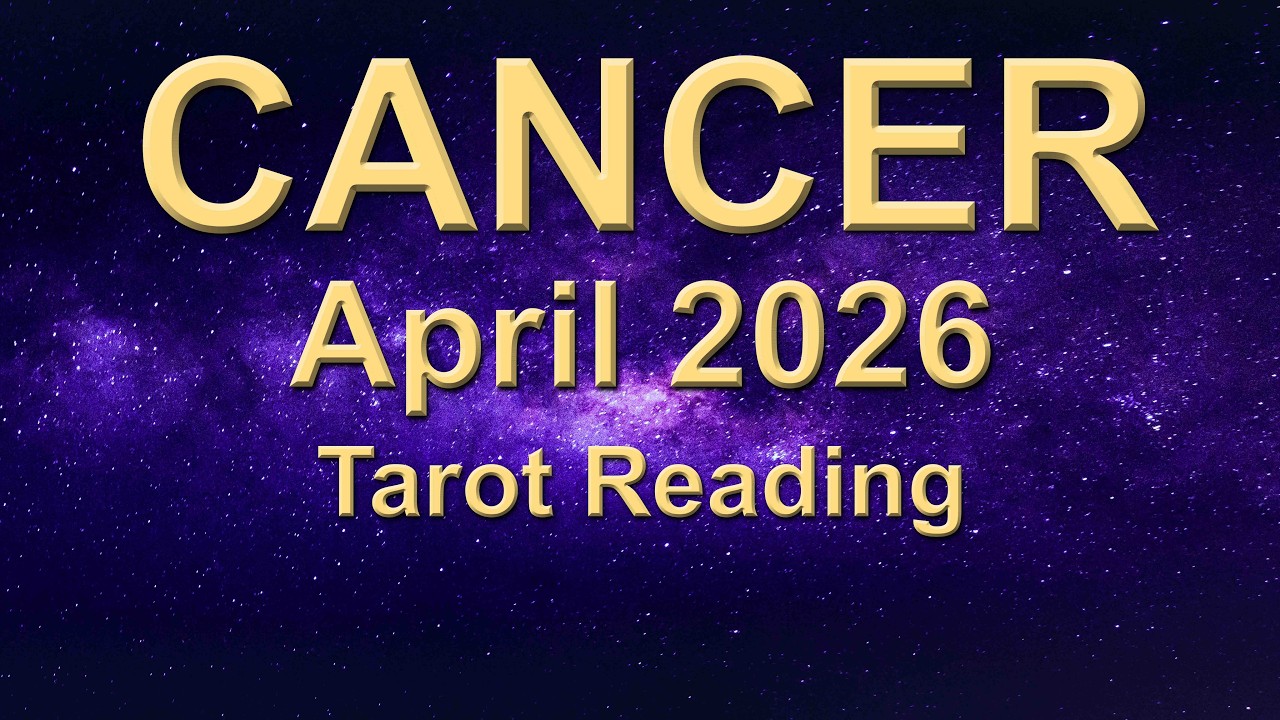 CANCER &ldquo;THE WAY FORWARD OPENS UP!&rdquo; April 2026 Tarot Reading | Intuitive Spiritual Guidance ✨