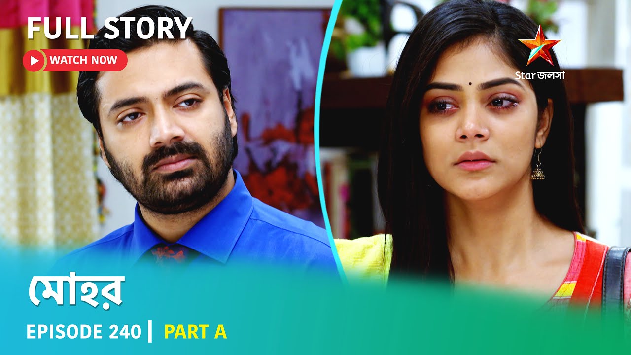 Full Story | Mohor | Episode 240 | Part A