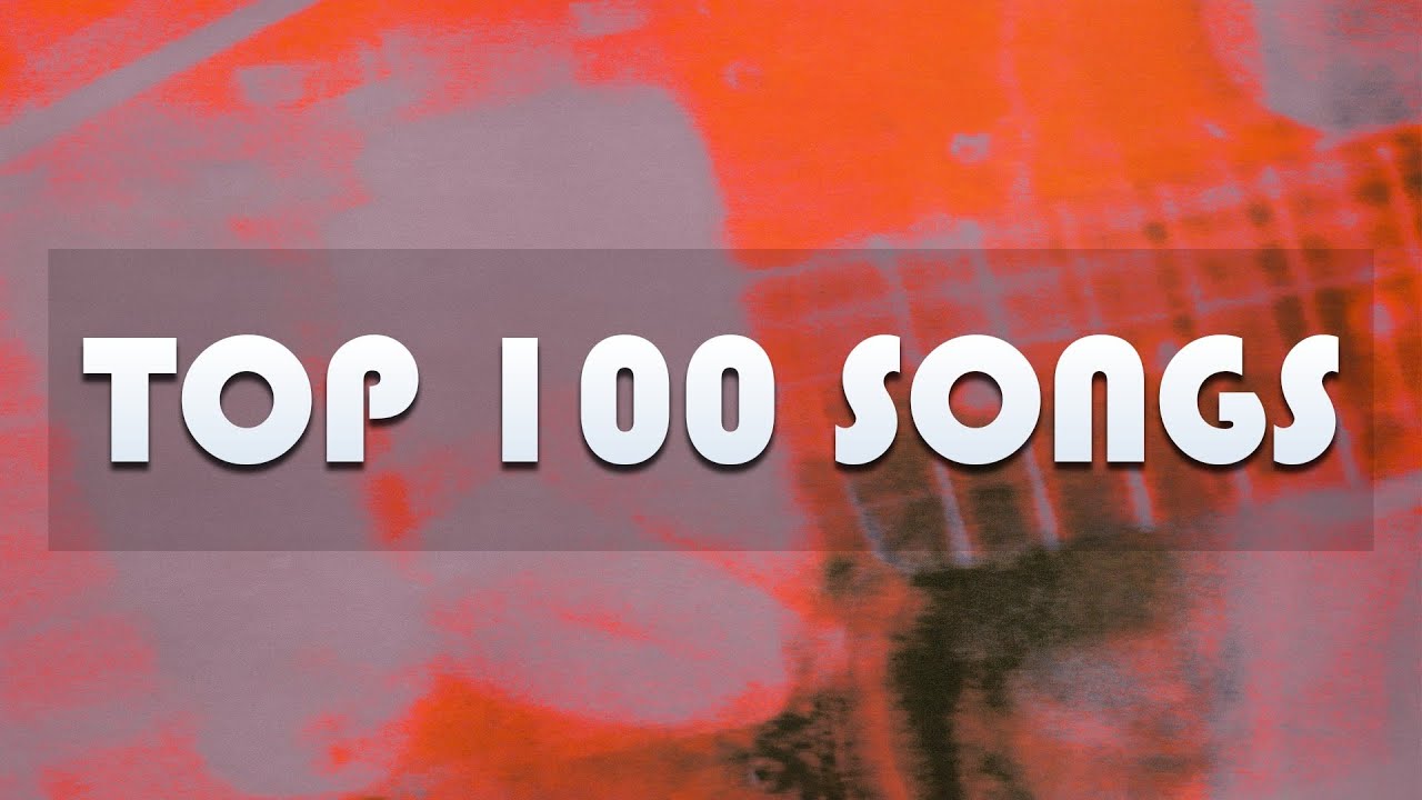 My Top 100 favorite songs