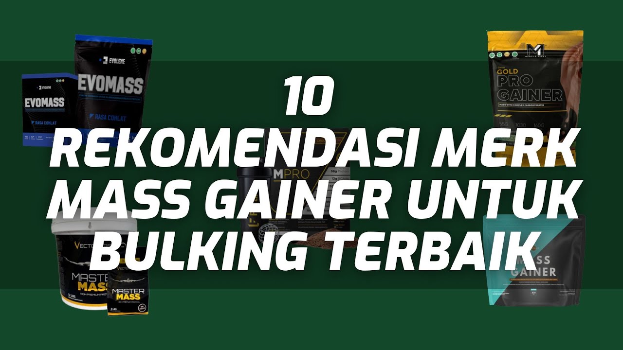 10 REKOMENDASI MERK MASS GAINER UNTUK BULKING TERBAIK