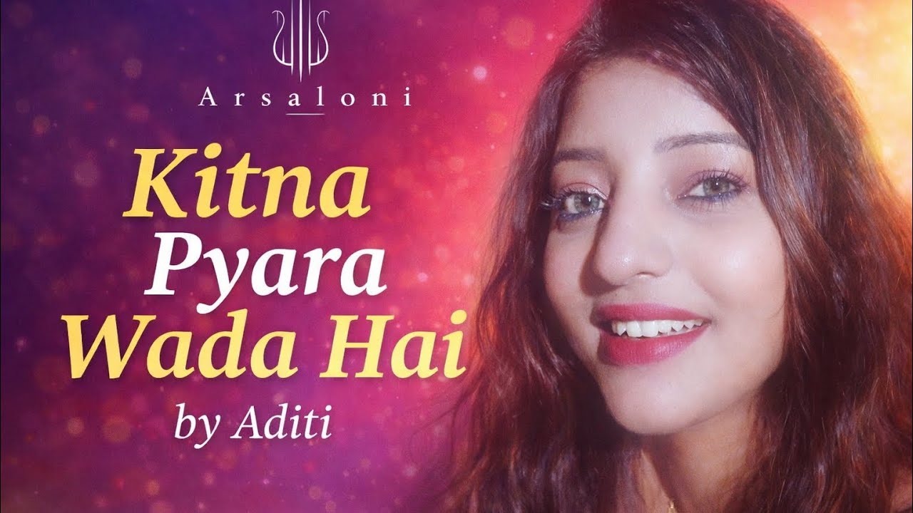 Kitna pyara wada hai//ADITI//#bollywood #song 