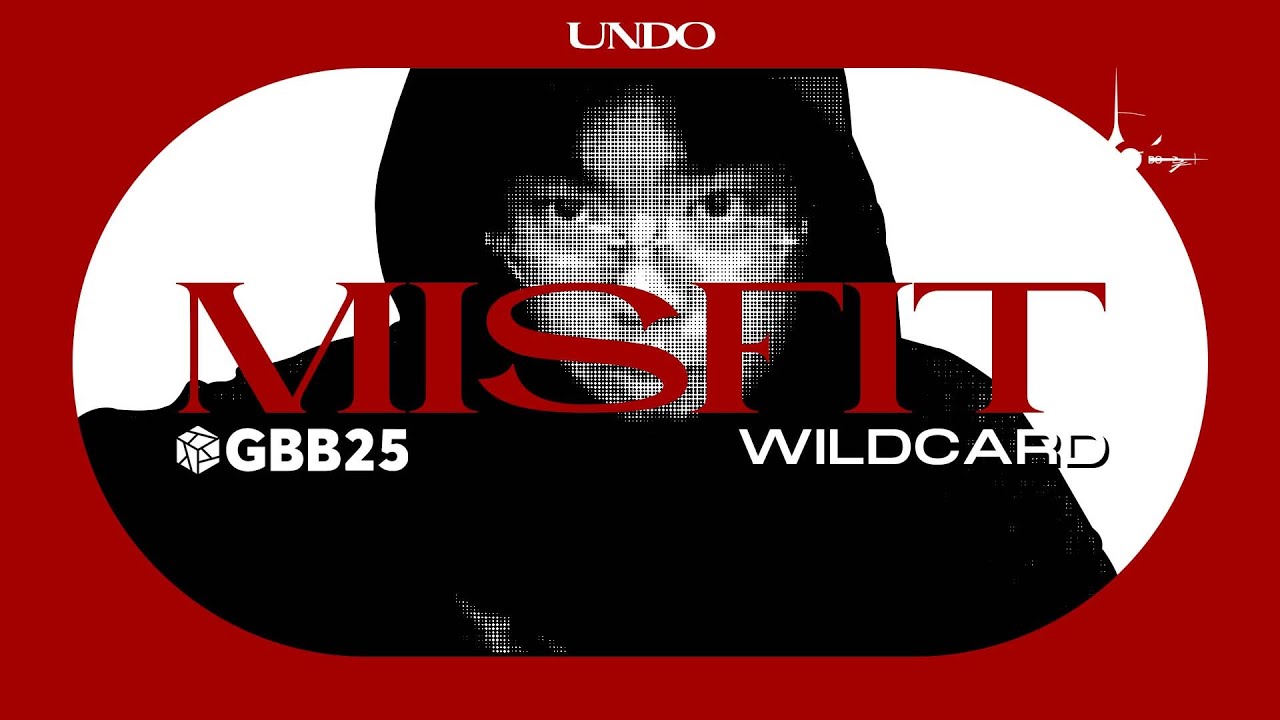 UNDO | MISFIT | GBB25: World League SOLO Wildcard