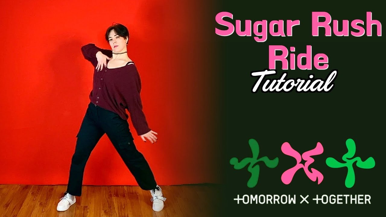 [DANCE TUTORIAL EXPLAINED] TXT (투모로우바이투게더) 'Sugar Rush Ride'  | beginner friendly | mirrored |