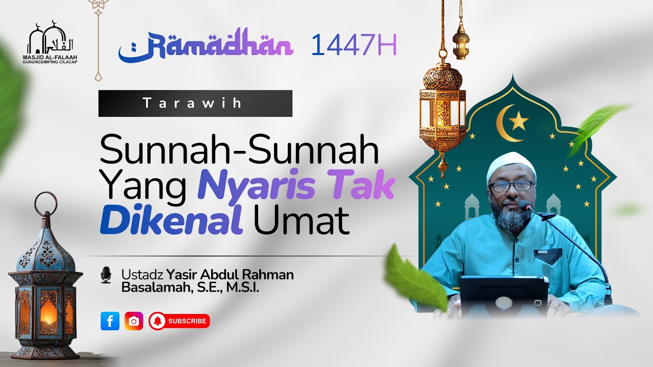 Sunnah-Sunnah Yg Nyaris Tak Dikenal Umat | Tarawih | Masjid Al Falaah Gunungsimping Cilacap