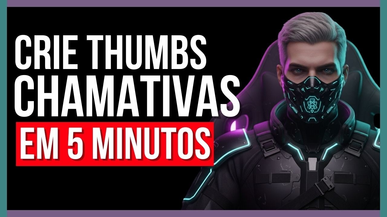 Crie Thumbs CHAMATIVAS em 5 minutos