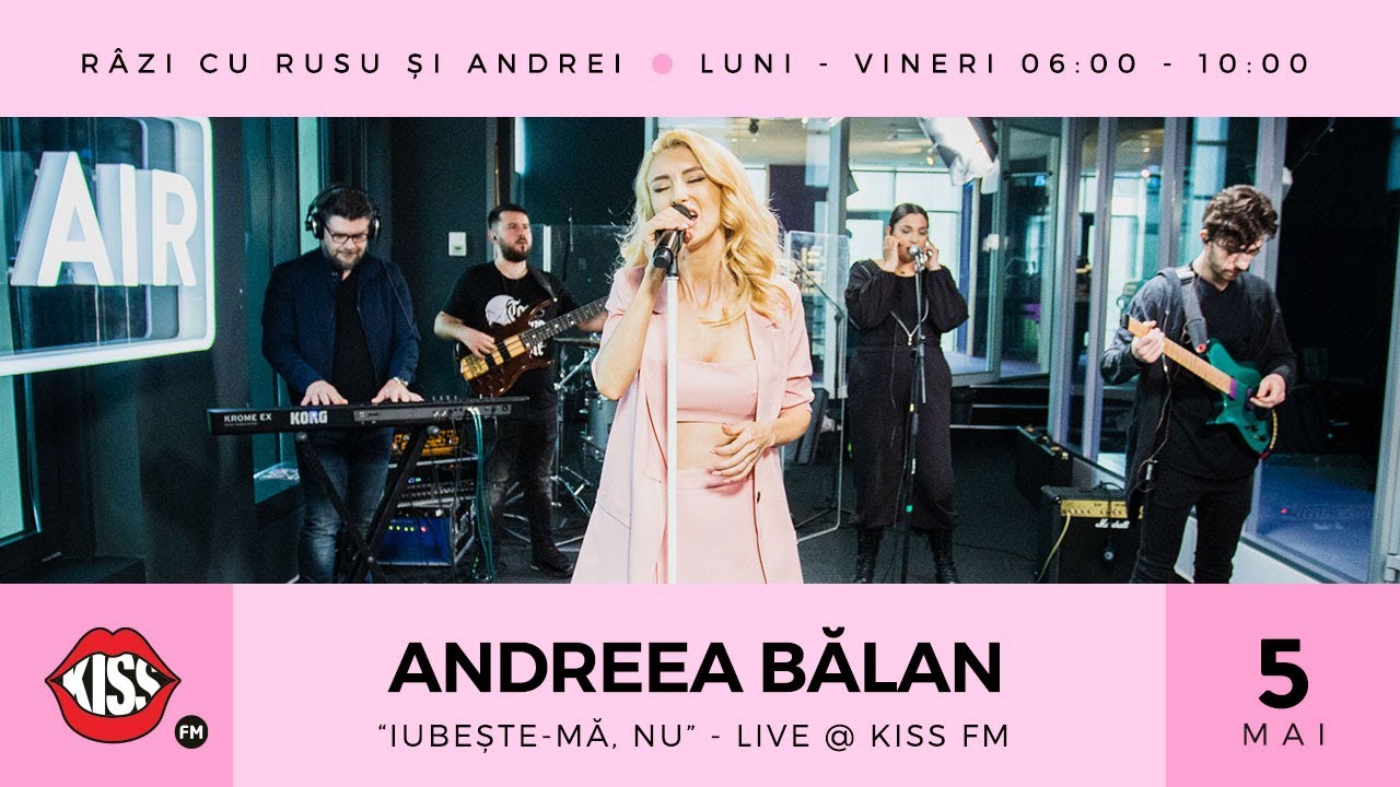 Andreea Bălan - Iubește-mă, nu (LIVE @ Kiss FM)
