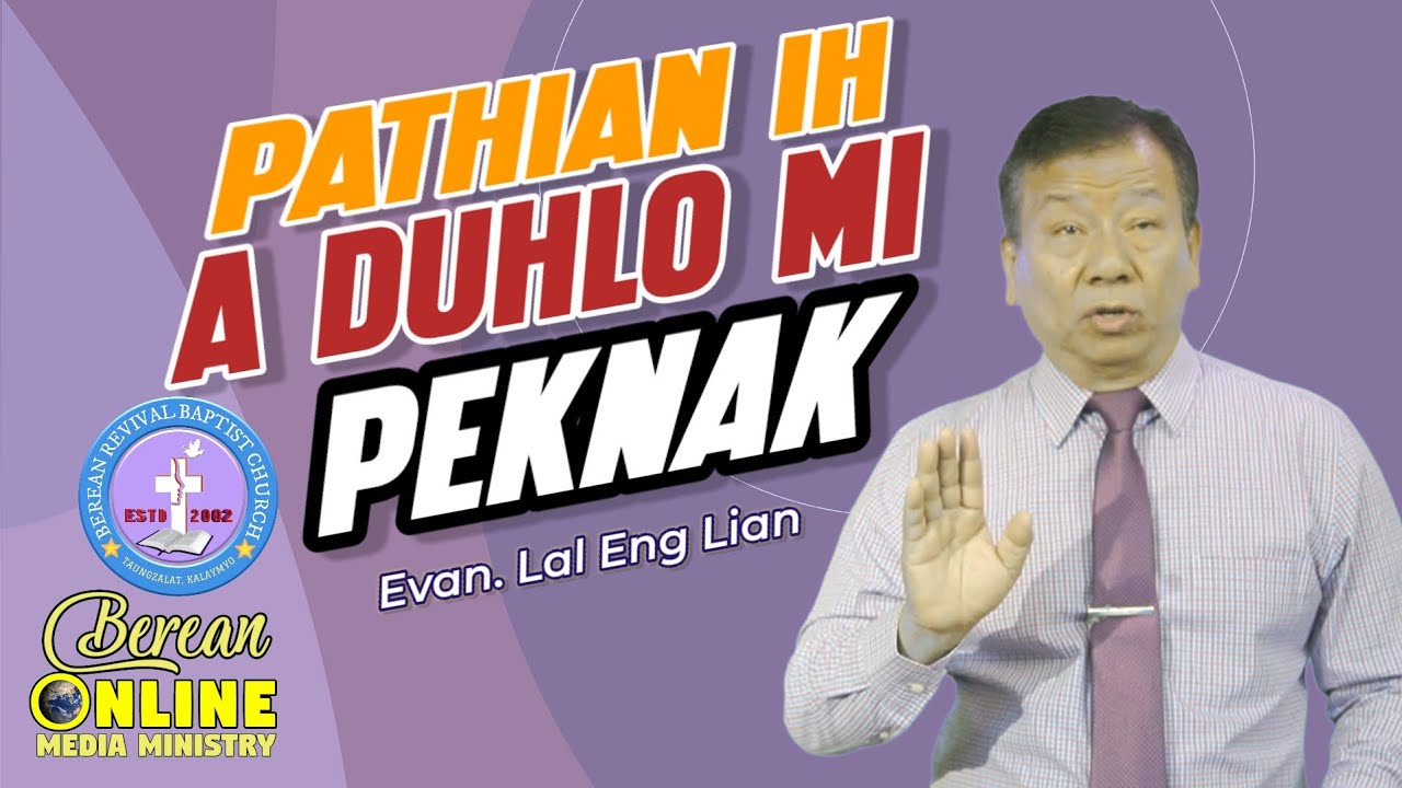 PATHIAN IN A DUHLO MI PEKNAK || Evan. Lal Eng Lian