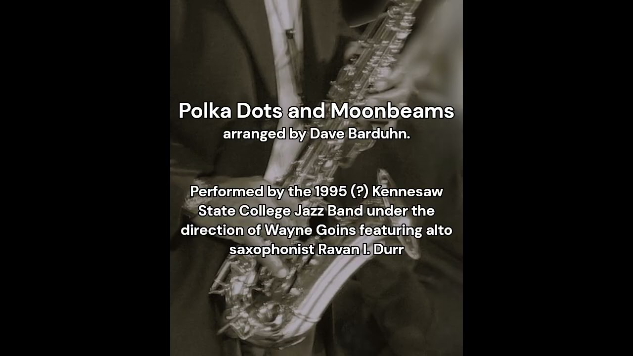 Polka Dots and Moonbeams. Music by Jimmy Van Heusen and arranged by Dave Barduhn.