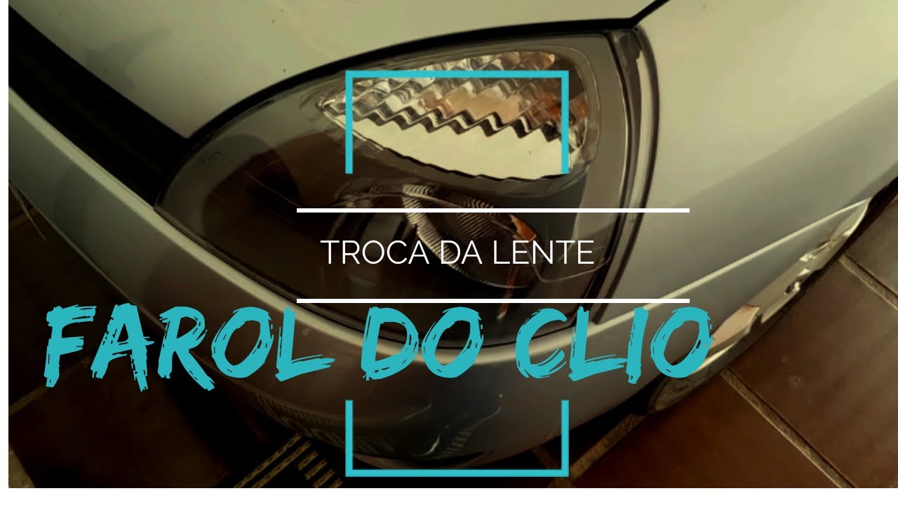 Troca lente do farol do Clio