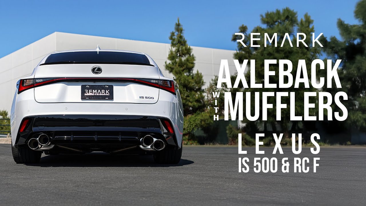 REMARK Axleback with Mufflers - Lexus IS500 and RCF