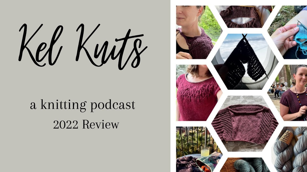 Kel Knits - Everything I knit in 2022