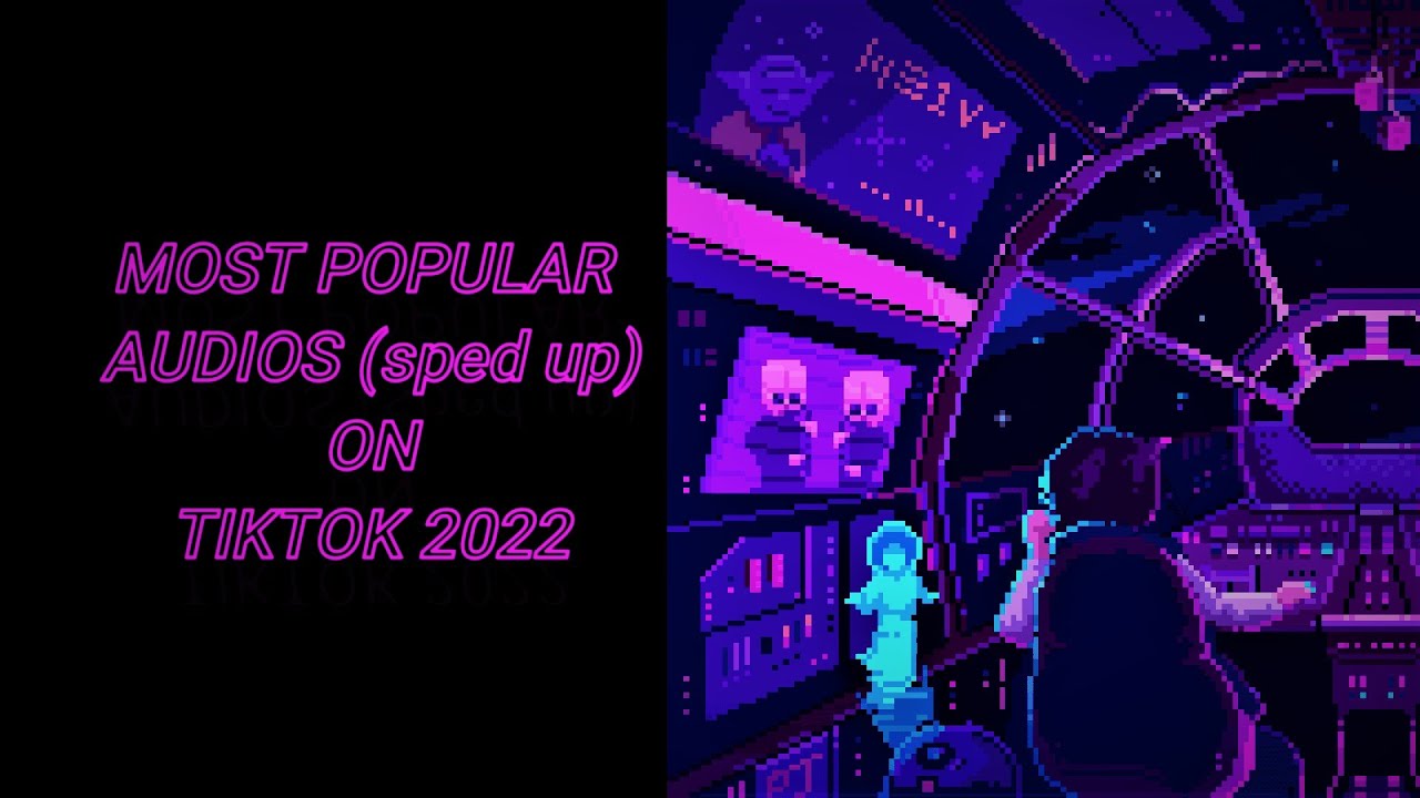 most popular edit audios on tiktok 2022 [requested]