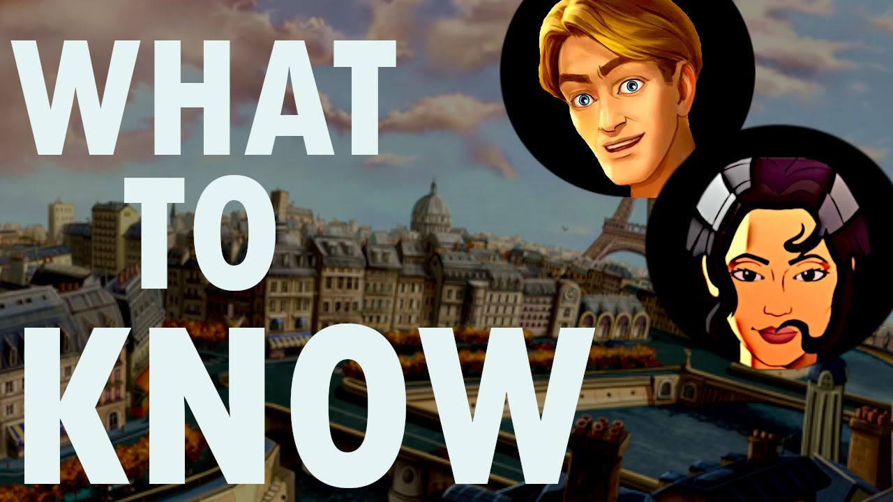 What to Know Before Playing.. | Broken Sword | Bonus