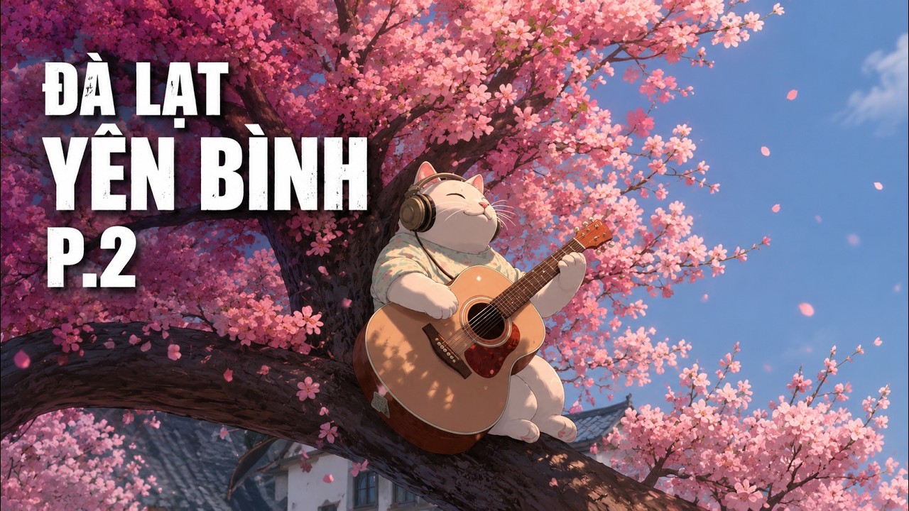 Nhạc Chill Lofi |Sương Mờ & Ký Ức  | Vibe Đà Lạt Part 2