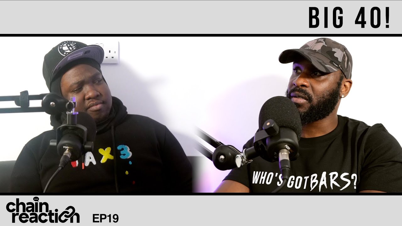 "BIG 40!" | Chain Reaction Podcast | EP19