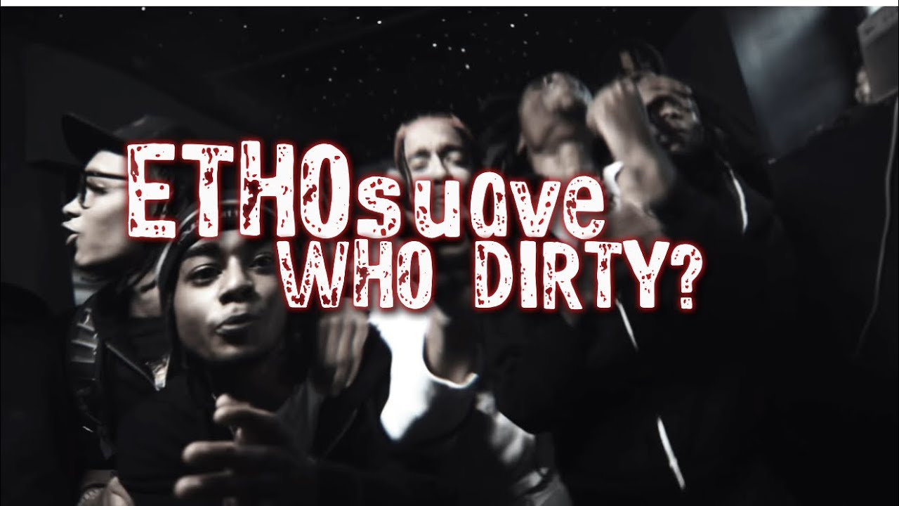 EthoSuave - Who Dirty? (Tata Response) [Official Visualizer] #Quarter1EP