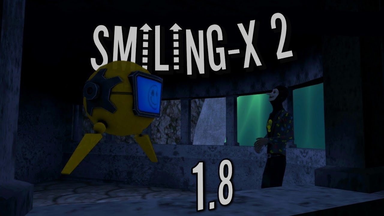 НОВАЯ МИССИЯ В СМАЙЛИНГЕ 2! | SMILING-X 2 v1.8