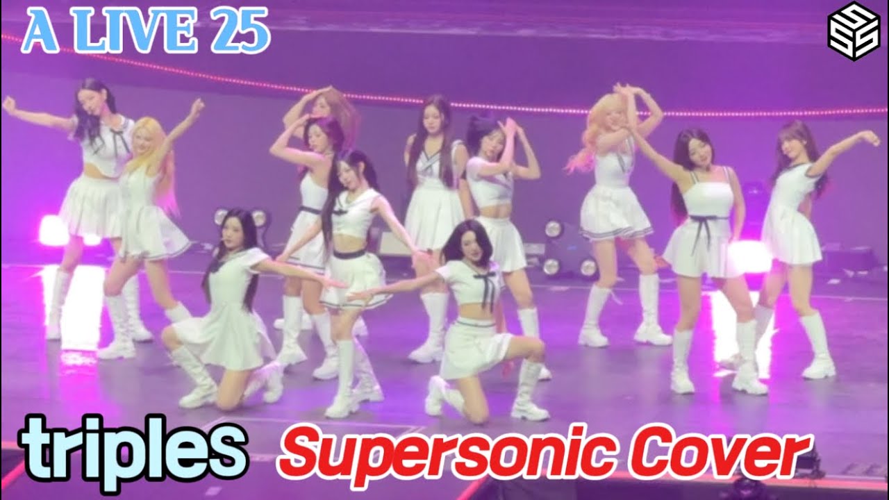 tripleS - 'Supersonic' Cover / 20250712 [A LIVE 25] 콘서트 1일차 /트리플에스 슈퍼소닉