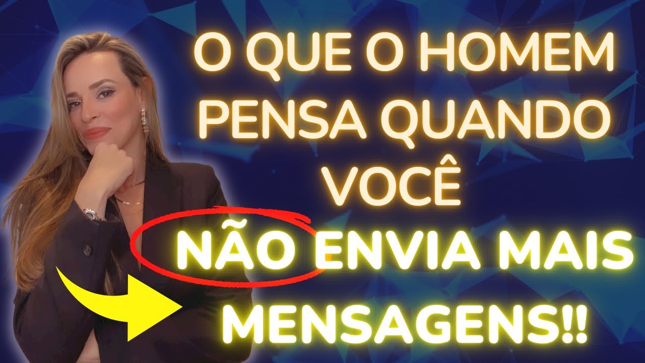 O QUE ELE PENSA QUANDO VOCÊ NÃO MANDA MAIS MENSAGENS! Chocada!!!😱😱
