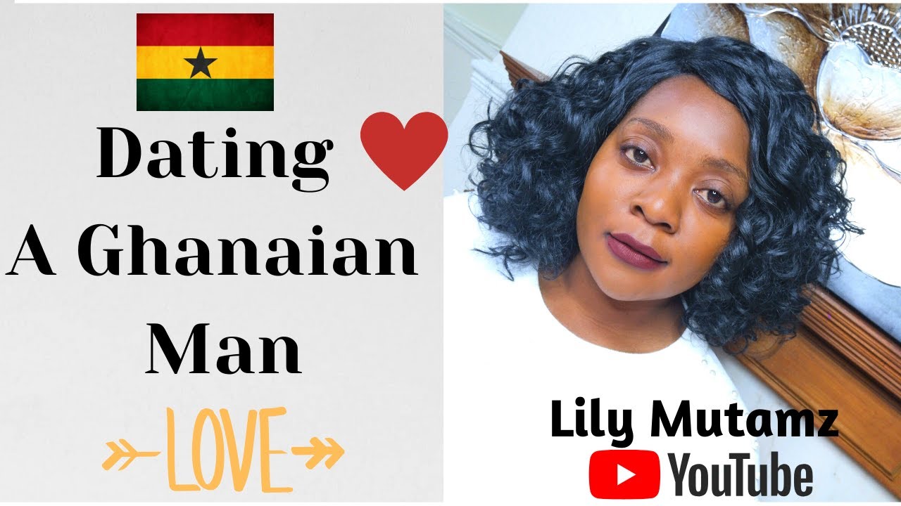 MY EXPERIENCE DATING A GHANAIAN MAN | Part 1