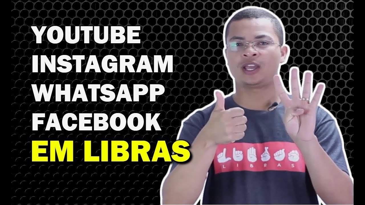 Como Se Diz Em Libras Facebook, Instagram, WhatsApp e Youtube | Rodrigo Timóteo
