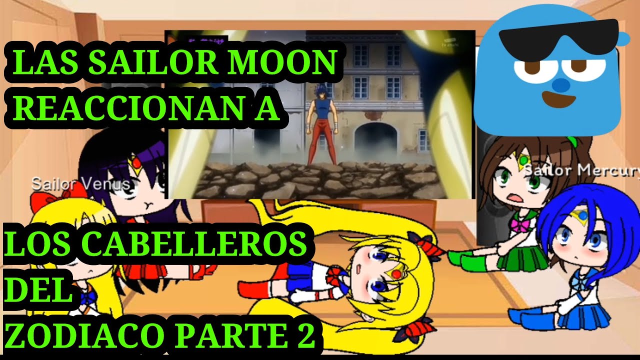 Las Sailor Moon Reaccionan a Los Caballeros Del Zodiaco