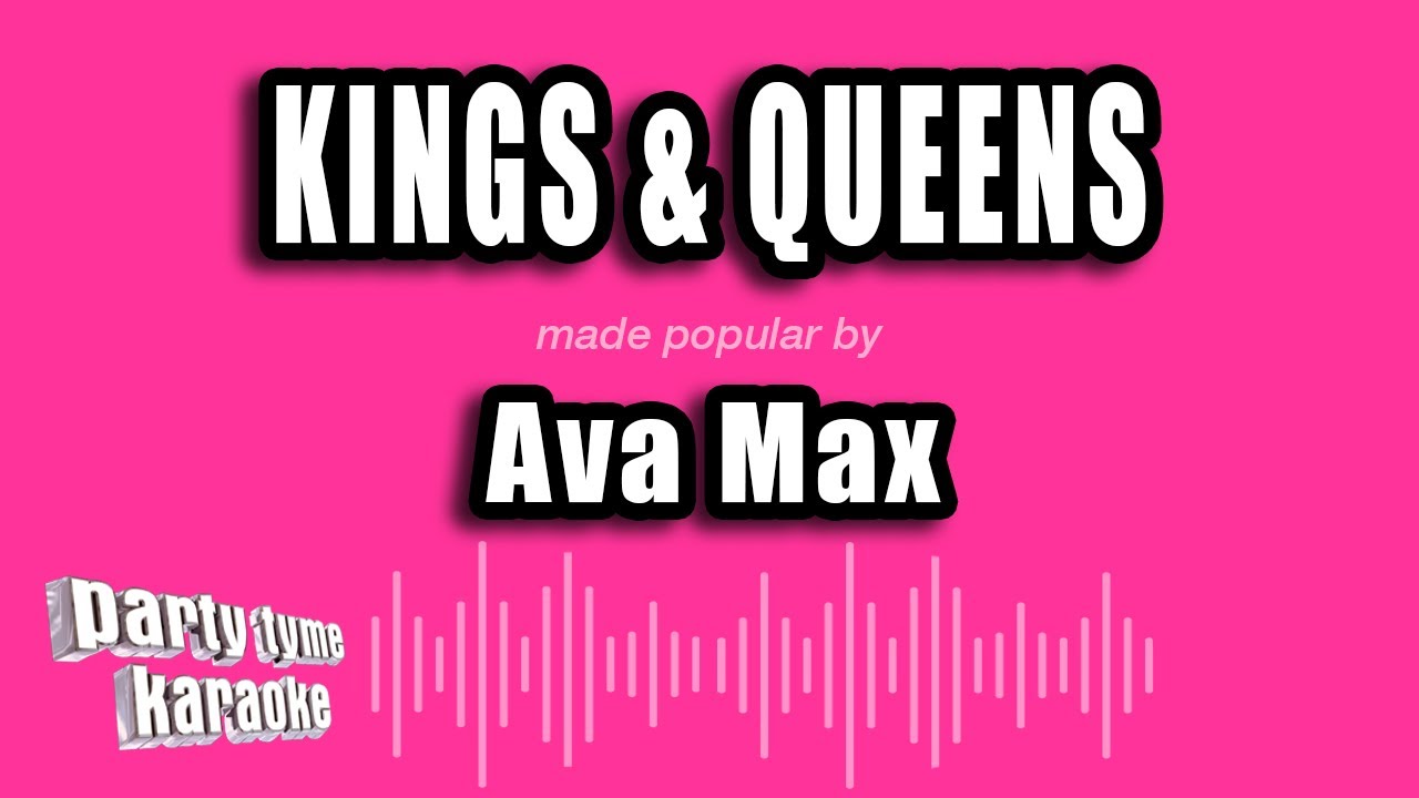Ava Max - Kings & Queens (Karaoke Version)