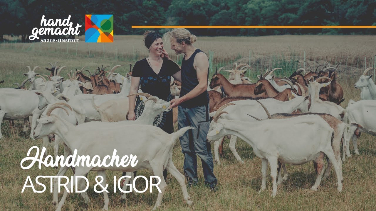 Handgemacht Saale-Unstrut | Astrid & Igor | Ziegenhof Schleckweda
