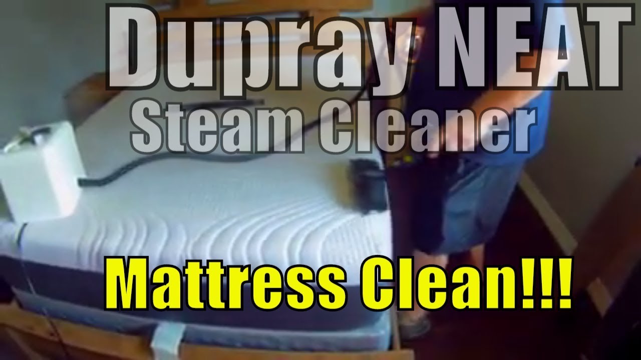 Dupray NEAT...275 Degree Mattress Cleaning!!!