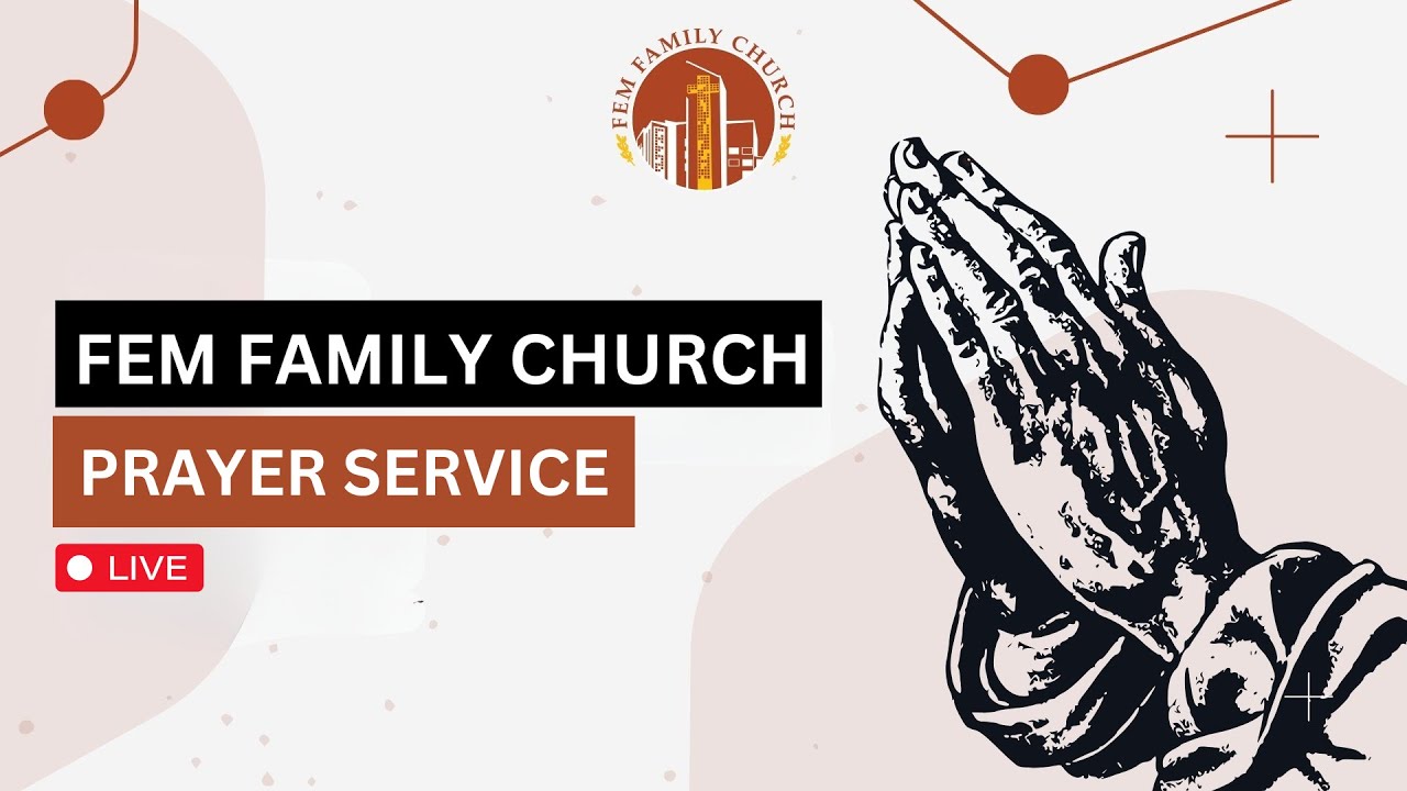 FEM FAMILY 10TH JANUARY 2026 SATURDAY PRAYER SERVICE