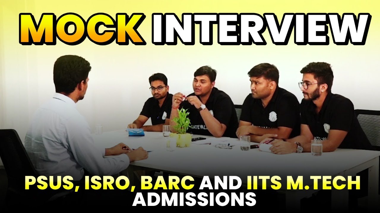 MOCK INTERVIEW | PSUs, ISRO, BARC and IITs M.tech Admissions