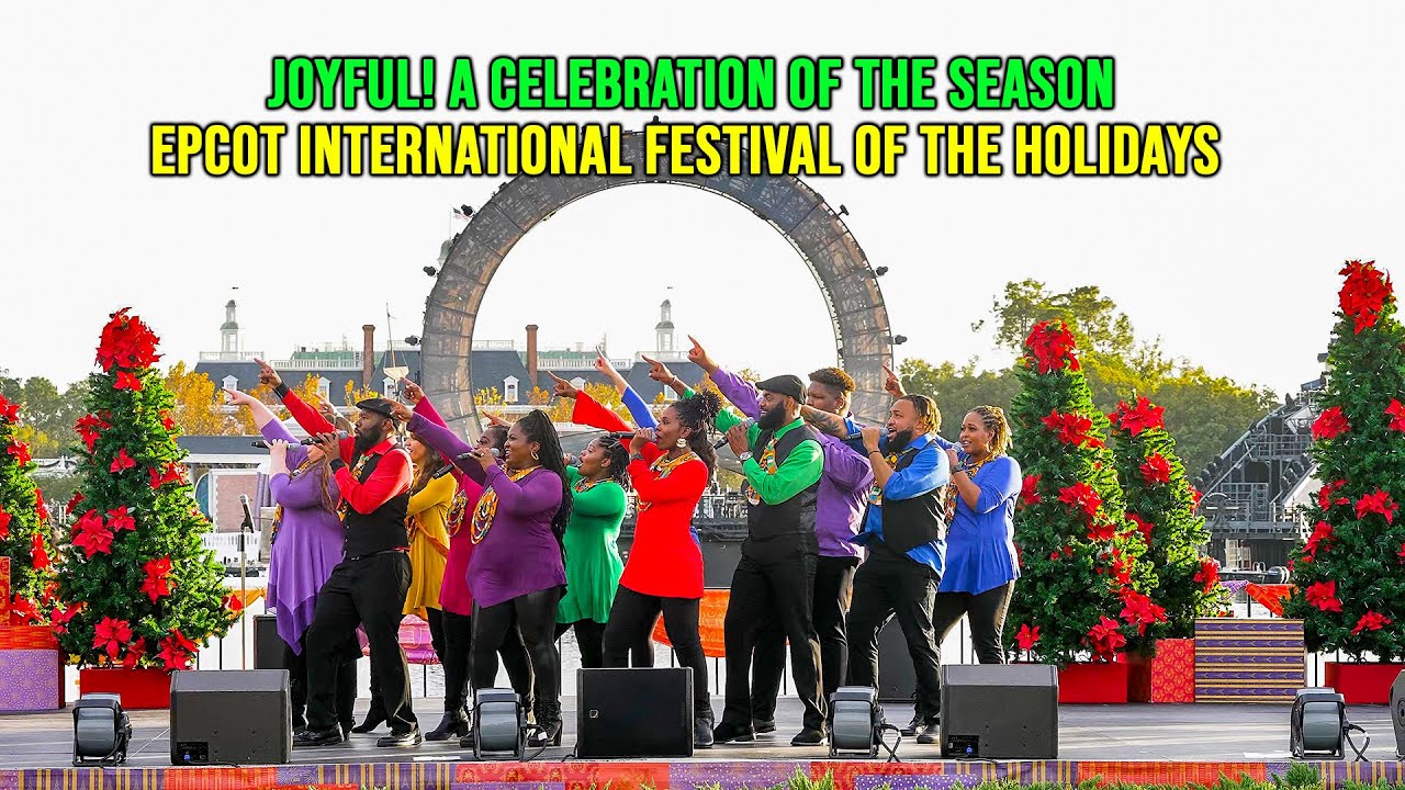 Joyful! A Celebration of the Season at EPCOT International Festival of the Holidays 2022 12 30