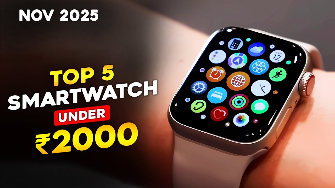 🔥 Top 5 Best Smartwatch Under ₹2000 in 2025 (BT Calling & AMOLED!) | Budget Smartwatches In 2K
