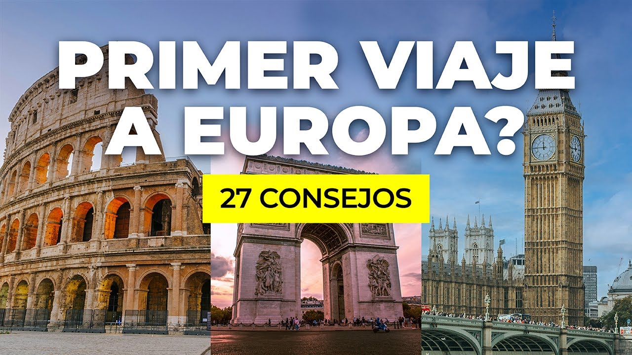 Consejos para tu primer viaje a Europa ✈️