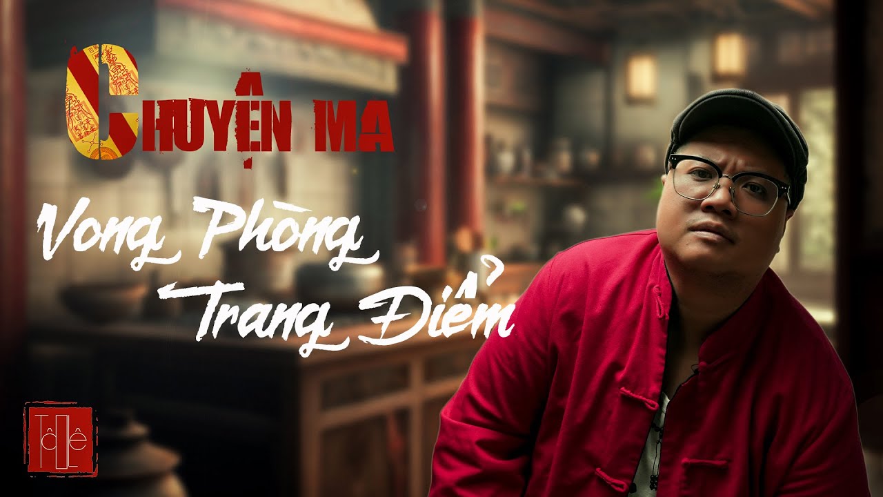 TẬP 1689. VONG PH&Ograve;NG TRANG ĐIỂM