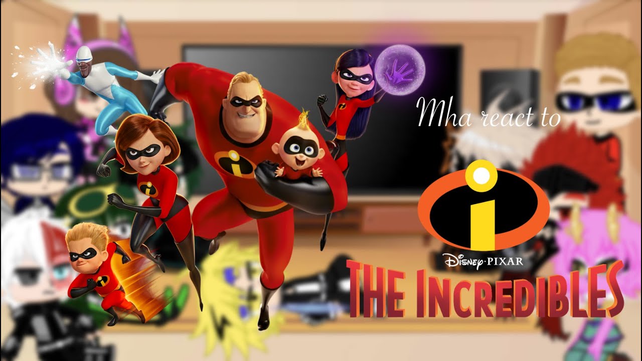 MHA (with Mr Incredible) react to Incredibles