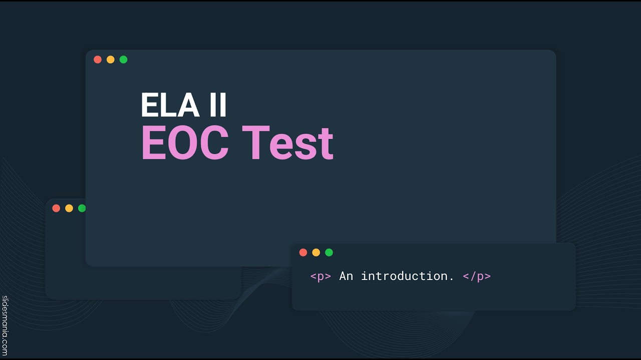 ELA II EOC Introduction 1: An Overview