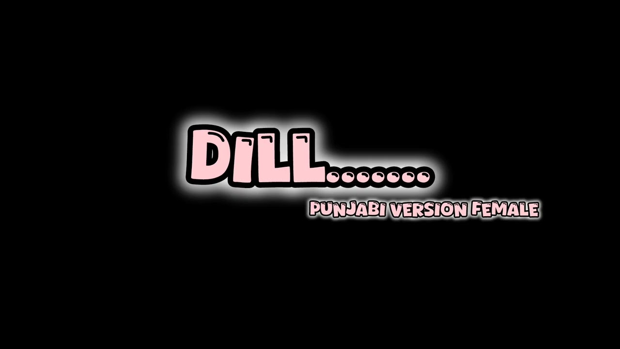 Dill [ EK VILLAIN SONG ] PUNJABI VERSION FEMALE VOICE #DILL 