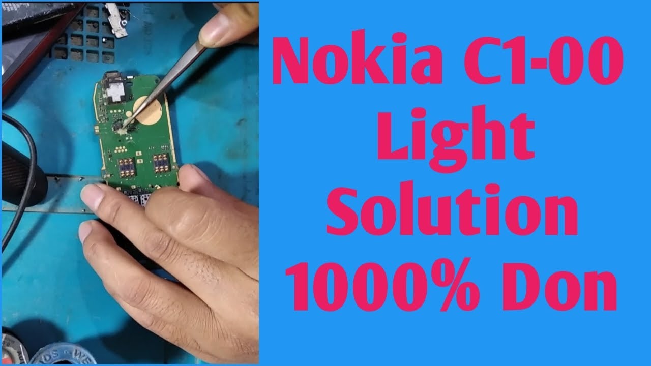 Nokia C1-00 Display Light not working Solution 100%