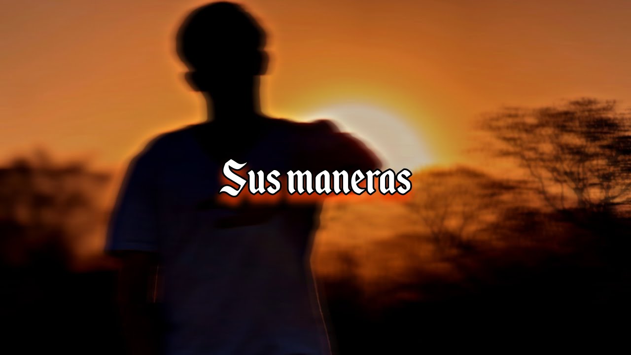 SUS MANERAS (Official Video)