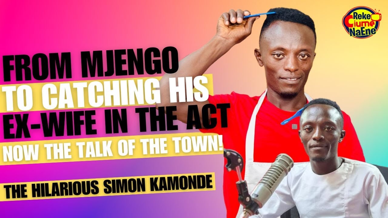 “Ndakorire Mútumia Wakwa Aunaníirwo,Ngímúira Ambe Amúrekie Nyone Kana Niagúcokana” SIMON KAMONDE
