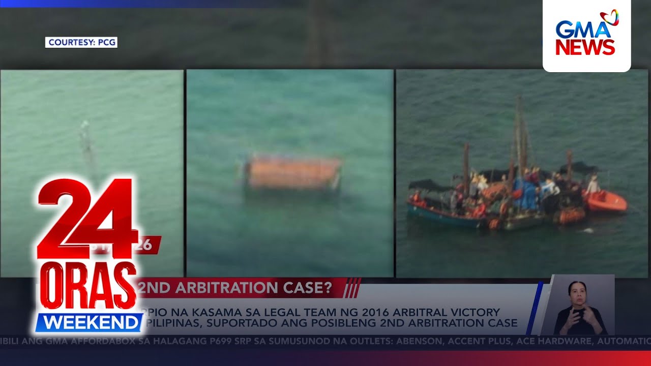 Posibleng 2nd arbitration case vs China, suportado ni Ret. SC Justice Carpio | 24 Oras Weekend